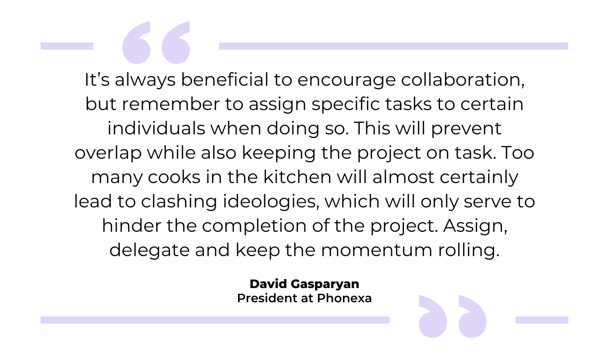 David Gasparyan quote on assigning tasks to individuals