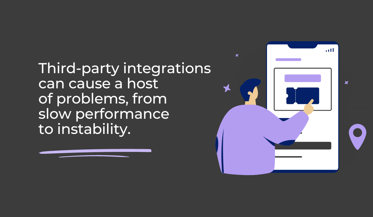 third-party integrations can disrupt performance