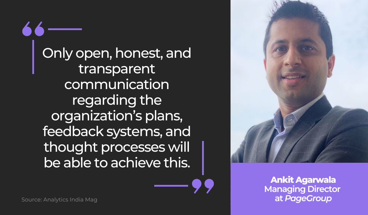 Ankit Agarwala quote on open communication 