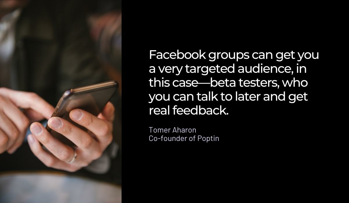 Tomer Aharon quote on Facebook groups for finding beta testers