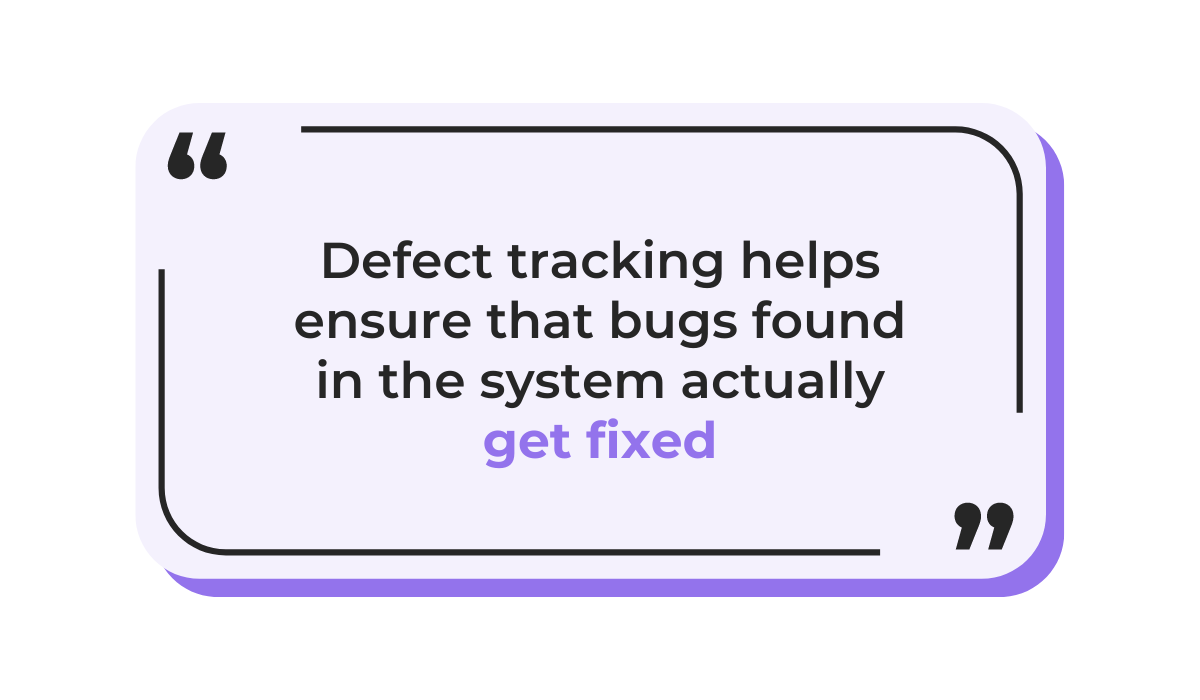 quote about the importance of defect tracking