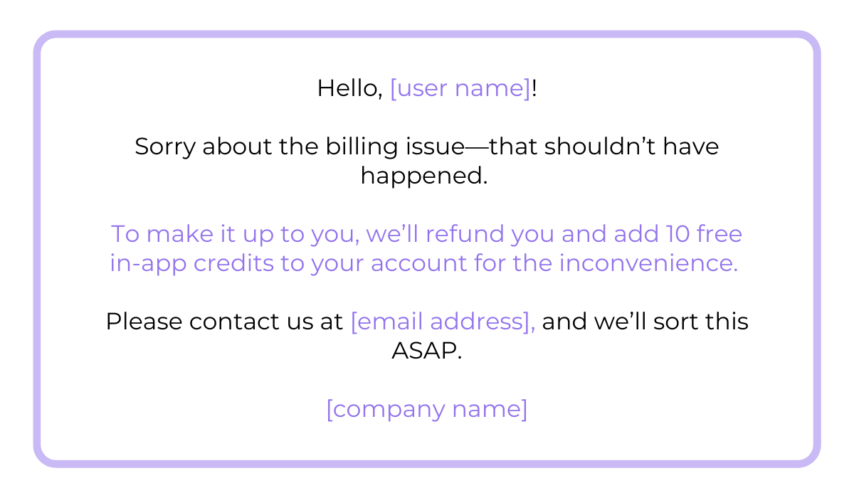 Customer support message apologizing for billing issue and offering refund with additional credits